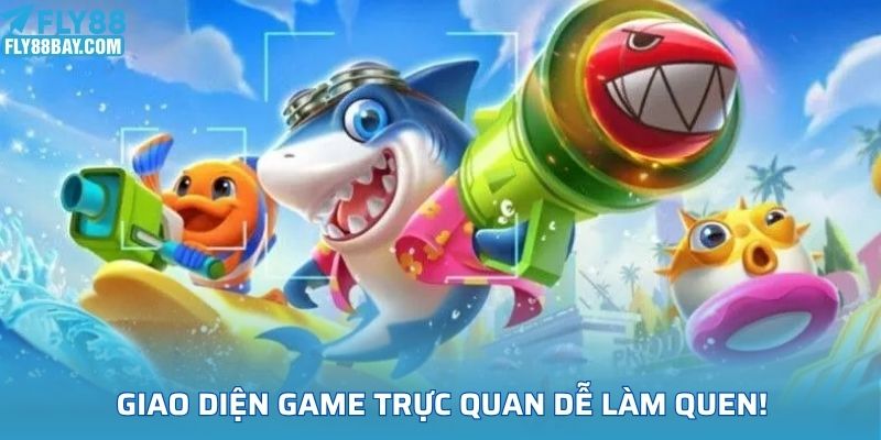 Giao diện game trực quan dễ làm quen!