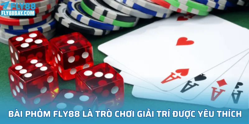 Bài phỏm FLY88 luôn là trò chơi giải trí được yêu thích