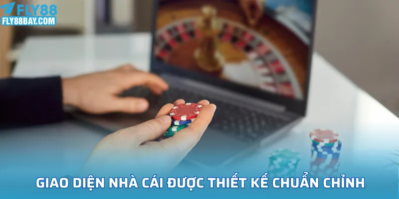 Giao diện nhà cái được thiết kế chuẩn chỉnh