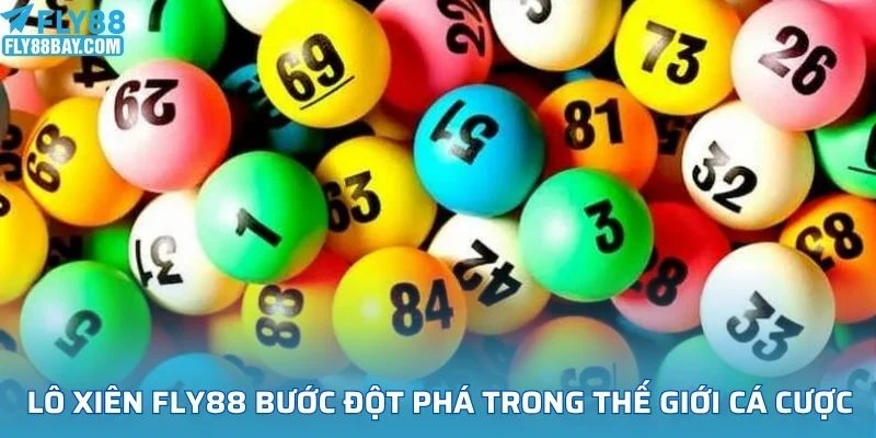 Lô Xiên FLy88